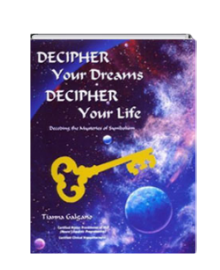 Decipher your Dreams by Tianna Galgano